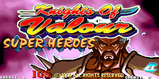Knights of Valour: Super Heroes | Arcade | Play retro games online for free, Play emulator games online for free